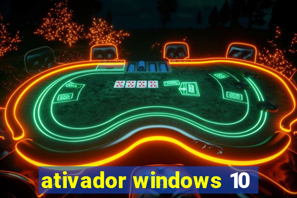 ativador windows 10